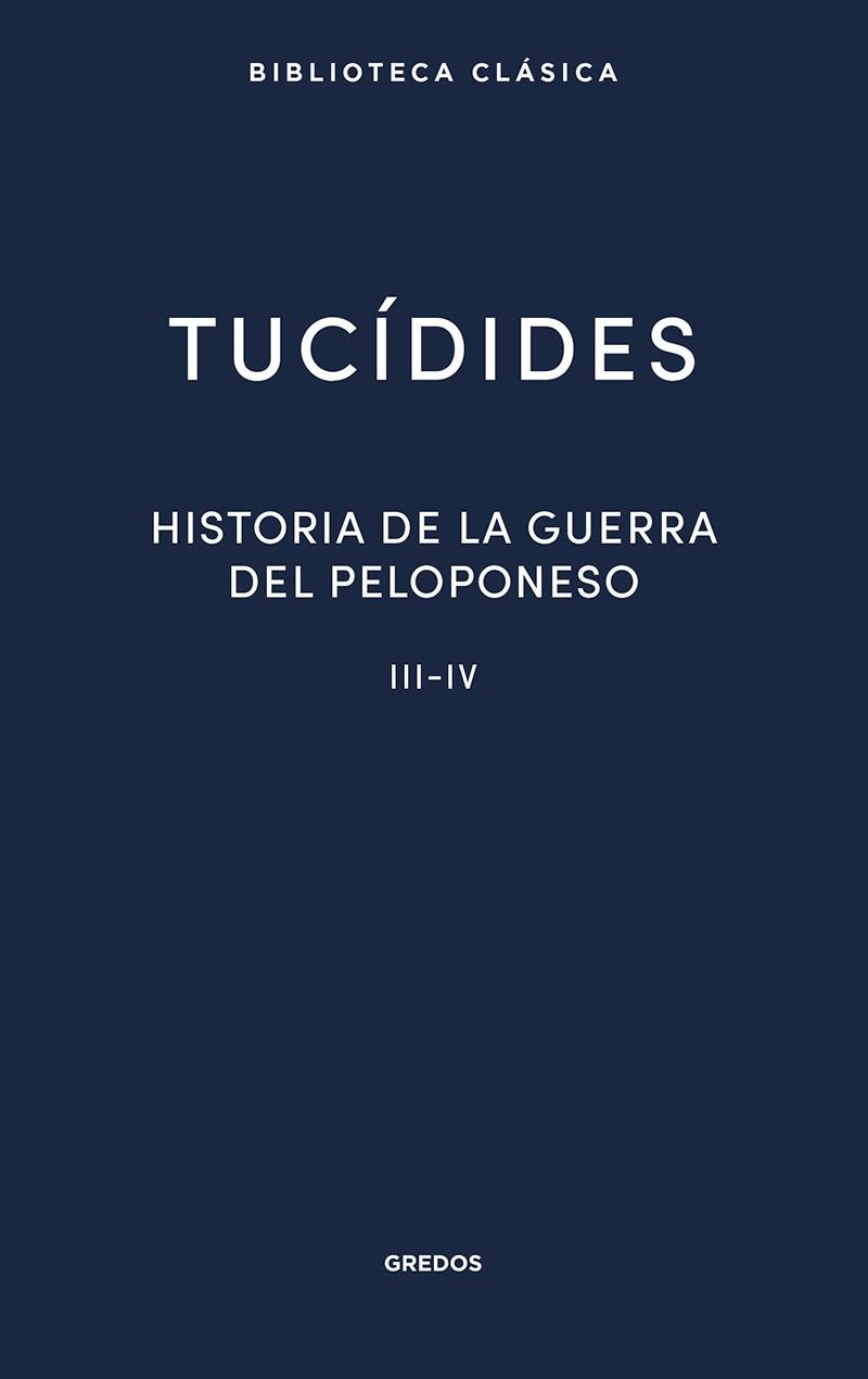 HISTORIA DE LA GUERRA DEL PELOPONESO III-IV | 9788424939359 | TUCÍDIDES | Libreria Geli - Librería Online de Girona - Comprar libros en catalán y castellano