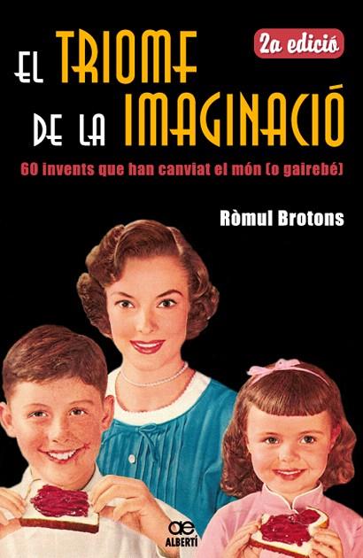 EL TRIOMF DE LA IMAGINACIÓ | 9788472460881 | BROTONS,ROMUL | Llibreria Geli - Llibreria Online de Girona - Comprar llibres en català i castellà