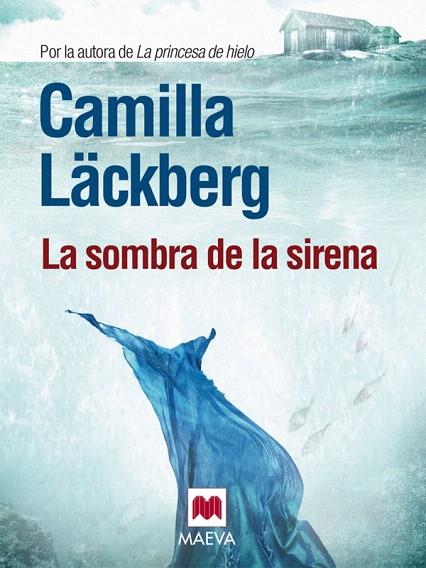 LA SOMBRA DE LA SIRENA | 9788415532002 | LÄCKBERG,CAMILLA | Llibreria Geli - Llibreria Online de Girona - Comprar llibres en català i castellà