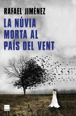 LA NúVIA MORTA AL PAíS DEL VENT | 9788416223824 | JIMÉNEZ,RAFAEL | Libreria Geli - Librería Online de Girona - Comprar libros en catalán y castellano