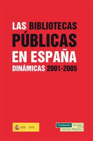 LAS BIBLIOTECAS PUBLICAS EN ESPAÑA DINAMICAS 2001-2005 | 9788489384736 | HERNANDEZ,HILARIO | Libreria Geli - Librería Online de Girona - Comprar libros en catalán y castellano
