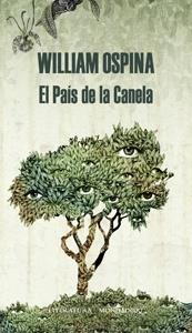 EL PAÍS DE LA CANELA(TRILOGÍA DE LA CONQUISTA-2) | 9788439726425 | OSPINA,WILLIAM  | Libreria Geli - Librería Online de Girona - Comprar libros en catalán y castellano