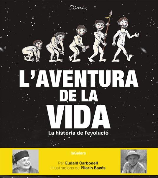 L'AVENTURA DE LA VIDA | 9788424656874 | CARBONELL,EUDALD/PILARIN | Llibreria Geli - Llibreria Online de Girona - Comprar llibres en català i castellà