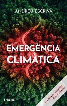 EMERGÈNCIA CLIMÀTICA | 9788413585031 | ESCRIVÀ,ANDREU | Libreria Geli - Librería Online de Girona - Comprar libros en catalán y castellano