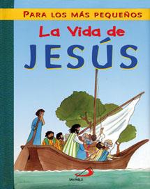 LA VIDA DE JESÚS (PARA LOS MÁS PEQUEÑOS) | 9788428532006 | A.A.V.V. | Libreria Geli - Librería Online de Girona - Comprar libros en catalán y castellano