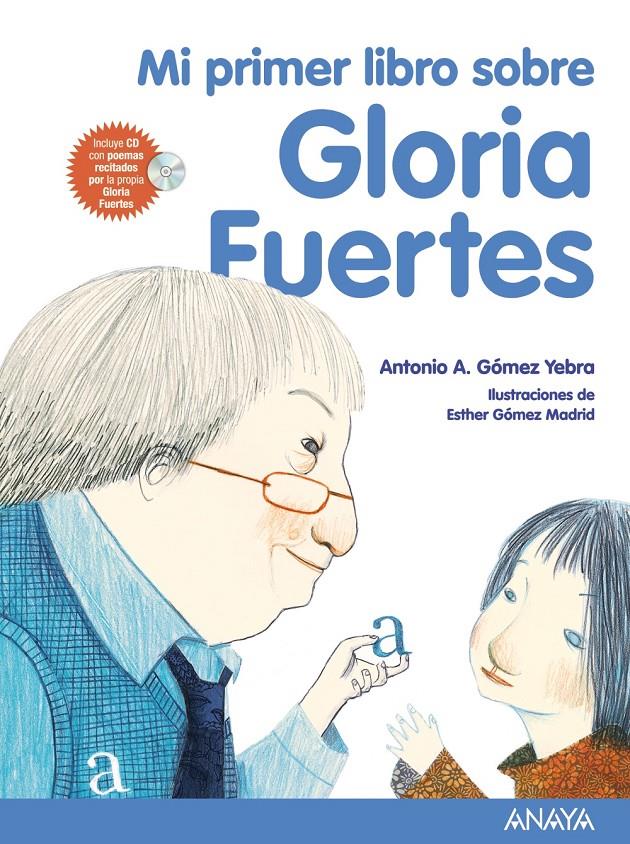MI PRIMER LIBRO SOBRE GLORIA FUERTES | 9788467840148 | GÓMEZ YEBRA,ANTONIO A. | Llibreria Geli - Llibreria Online de Girona - Comprar llibres en català i castellà