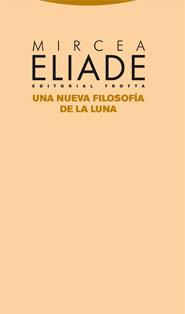 UNA NUEVA FILOSOFIA DE LA LUNA | 9788498791556 | ELIADE,MIRCEA | Libreria Geli - Librería Online de Girona - Comprar libros en catalán y castellano
