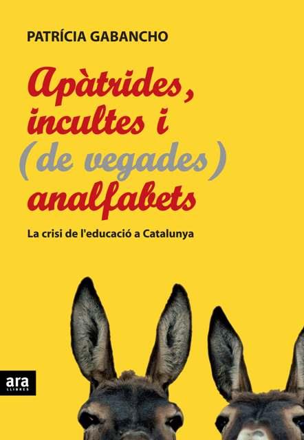 APATRIDES INCULTES I (DE VEGADES) ANALFABETS,LA CRISI DE | 9788492406739 | GABANCHO,PATRICIA | Libreria Geli - Librería Online de Girona - Comprar libros en catalán y castellano