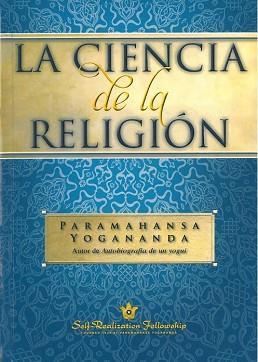 LA CIENCIA DE LA RELIGIÓN  | 9780876120071 | PARAMAHANSA YOGANANDA  | Llibreria Geli - Llibreria Online de Girona - Comprar llibres en català i castellà
