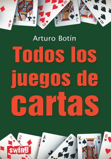 TODOS LOS JUEGOS DE CARTAS | 9788496746589 | BOTIN,ARTURO | Libreria Geli - Librería Online de Girona - Comprar libros en catalán y castellano