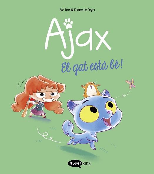 AJAX-1.EL GAT ESTÀ BÉ! | 9788419183521 | MR TAN | Libreria Geli - Librería Online de Girona - Comprar libros en catalán y castellano
