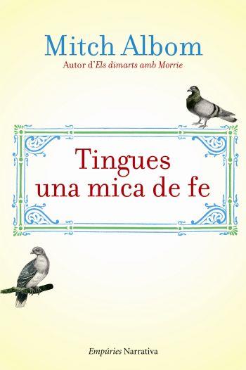 TINGUES UNA MICA DE FE | 9788497876223 | ALBOM,MITCH | Libreria Geli - Librería Online de Girona - Comprar libros en catalán y castellano