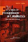 37 ANYS DE FRANQUISME A CATALUNYA.UNA VISIO... | 9788473066594 | CABANA,FRANCESC | Libreria Geli - Librería Online de Girona - Comprar libros en catalán y castellano