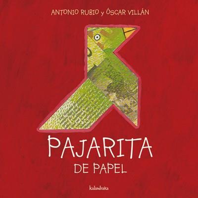 PAJARITA DE PAPEL | 9788493378004 | RUBIO,ANTONIO/VILLAN,OSCAR | Libreria Geli - Librería Online de Girona - Comprar libros en catalán y castellano