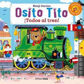 OSITO TITO. ¡TODOS AL TREN! | 9788408216308 | DAVIES,BENJI | Libreria Geli - Librería Online de Girona - Comprar libros en catalán y castellano