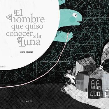 EL HOMBRE QUE QUISO CONOCER A LA LUNA (I PREMIO INTERNACIONAL ÁLBUM ILUSTRADO 2012) | 9788426386335 | HORMIGA,ELENA | Libreria Geli - Librería Online de Girona - Comprar libros en catalán y castellano