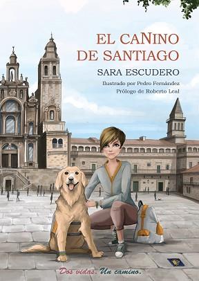 EL CANINO DE SANTIAGO | 9788412323252 | ESCUDERO,SARA | Llibreria Geli - Llibreria Online de Girona - Comprar llibres en català i castellà