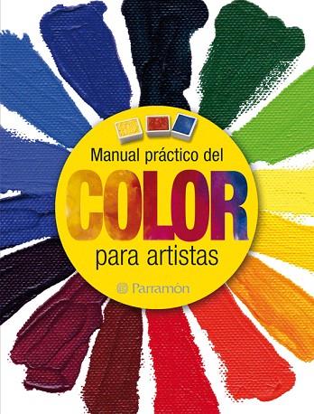 MANUAL PRÁCTICO DEL COLOR PARA ARTISTAS | 9788434237940 | A.A.V.V. | Llibreria Geli - Llibreria Online de Girona - Comprar llibres en català i castellà
