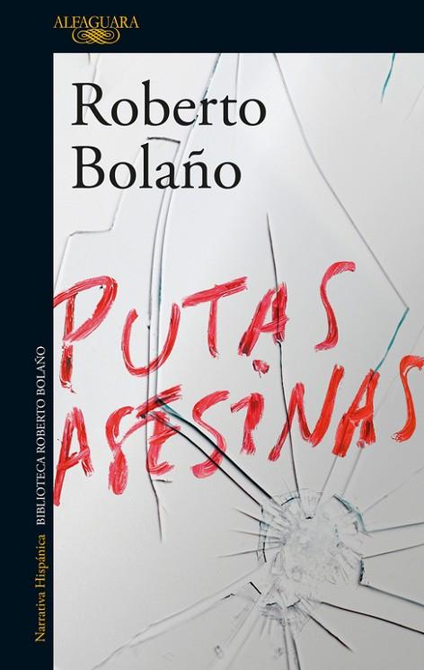 PUTAS ASESINAS | 9788420427720 | BOLAÑO,ROBERTO | Libreria Geli - Librería Online de Girona - Comprar libros en catalán y castellano