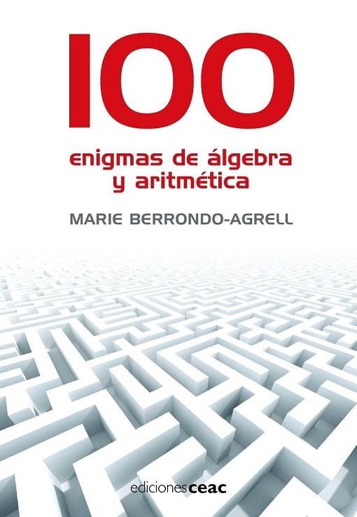 100 ENIGMAS DE ALGEBRA Y ARITMETICA | 9788432920325 | BERRONDO AGRELL,MARIE | Llibreria Geli - Llibreria Online de Girona - Comprar llibres en català i castellà