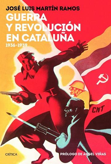 GUERRA Y REVOLUCIÓN EN CATALUÑA(1936-1939) | 9788417067748 | MARTÍN RAMOS,JOSÉ LUIS | Libreria Geli - Librería Online de Girona - Comprar libros en catalán y castellano