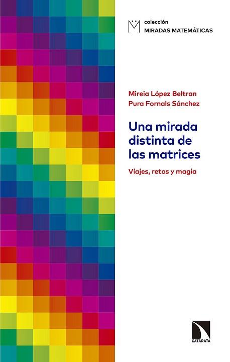 UNA MIRADA DISTINTA DE LAS MATRICES | 9788490977323 | LÓPEZ BELTRAN,MIREIA/FORNALS SÁNCHEZ,PURA | Libreria Geli - Librería Online de Girona - Comprar libros en catalán y castellano