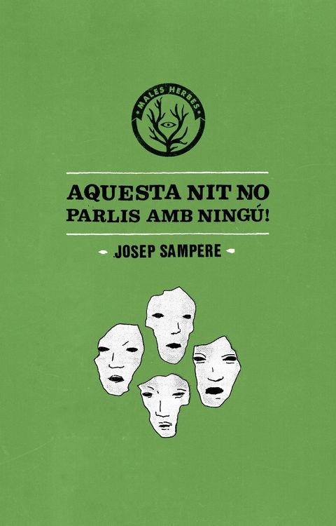 AQUESTA NIT NO PARLIS AMB NINGÚ | 9788494310867 | SAMPERE,JOSEP | Libreria Geli - Librería Online de Girona - Comprar libros en catalán y castellano