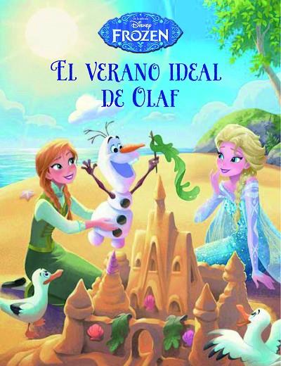 FROZEN.EL VERANO IDEAL DE OLAF | 9788499516646 | DISNEY | Llibreria Geli - Llibreria Online de Girona - Comprar llibres en català i castellà