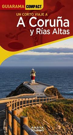 A CORUÑA Y RÍAS ALTAS(GUIARAMA COMPACT.UN CORTO VIAJE A.EDICIÓN 2023) | 9788491586104 | POSSE ANDRADA,ENRIQUE | Llibreria Geli - Llibreria Online de Girona - Comprar llibres en català i castellà