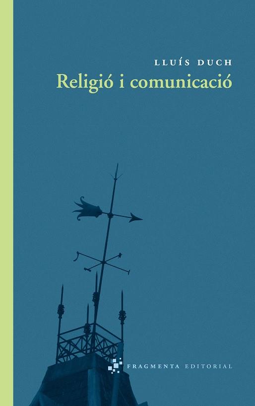 RELIGIO I COMUNICACIO | 9788492416325 | DUCH,LLUIS | Libreria Geli - Librería Online de Girona - Comprar libros en catalán y castellano