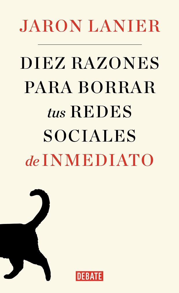 DIEZ RAZONES PARA BORRAR TUS REDES SOCIALES DE INMEDIATO | 9788499929170 | LANIER,JARON | Libreria Geli - Librería Online de Girona - Comprar libros en catalán y castellano