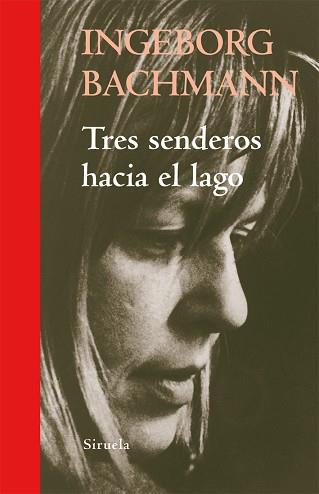 TRES SENDEROS HACIA EL LAGO | 9788498414264 | BACHMANN,INGEBORG | Llibreria Geli - Llibreria Online de Girona - Comprar llibres en català i castellà