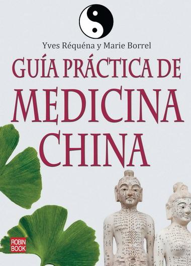 GUIA PRACTICA DE MEDICINA CHINA | 9788499170527 | REQUENA,YVES/BORREL,MARIE | Libreria Geli - Librería Online de Girona - Comprar libros en catalán y castellano