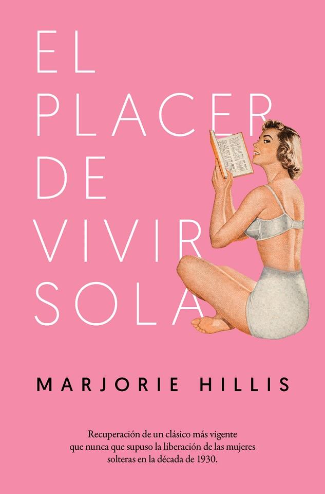 EL PLACER DE VIVIR SOLA | 9788417302252 | HILLIS,MARJORIE | Libreria Geli - Librería Online de Girona - Comprar libros en catalán y castellano