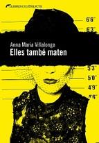 ELLES TAMBÉ MATEN | 9788494106415 | VILLALONGA,ANNA MARIA | Llibreria Geli - Llibreria Online de Girona - Comprar llibres en català i castellà