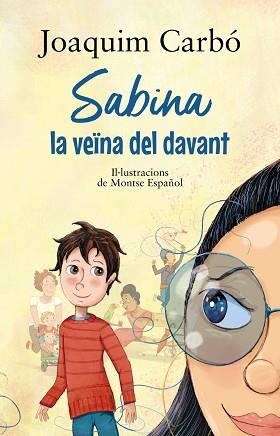 SABINA,LA VEÏNA DEL DAVANT | 9788448951924 | CARBÓ I MASLLORENS,JOAQUIM | Libreria Geli - Librería Online de Girona - Comprar libros en catalán y castellano