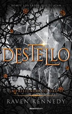 DESTELLO (LA PRISIONERA DE ORO 2) | 9788419283672 | KENNEDY,RAVEN | Llibreria Geli - Llibreria Online de Girona - Comprar llibres en català i castellà