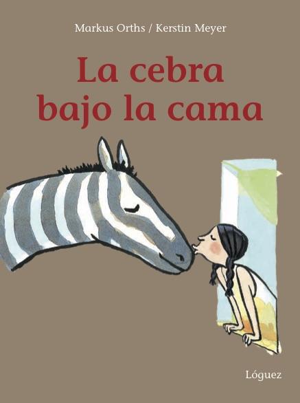 LA CEBRA BAJO LA CAMA | 9788494705250 | ORTHS,MARKUS | Llibreria Geli - Llibreria Online de Girona - Comprar llibres en català i castellà