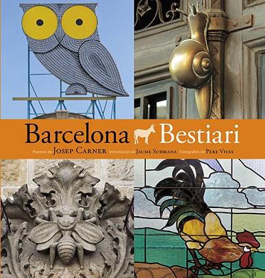 BARCELONA-BESTIARI | 9788484786054 | PLA BOADA, RICARD/VIVAS ORTIZ, PERE/CARNER I PUIG-ORIOL,JOSEP/SUBIRANA ORTÍN,JAUME/LUNA Y SANJUAN, | Llibreria Geli - Llibreria Online de Girona - Comprar llibres en català i castellà