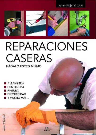 REPARACIONES CASERAS,HAGALO USTED MISMO | 9788466209298 | VILLAHIZAN,JAVIER | Llibreria Geli - Llibreria Online de Girona - Comprar llibres en català i castellà