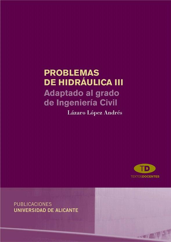 PROBLEMAS DE HIDRAULICA III | 9788497171656 | LOPEZ ANDRE,LAZARO | Llibreria Geli - Llibreria Online de Girona - Comprar llibres en català i castellà