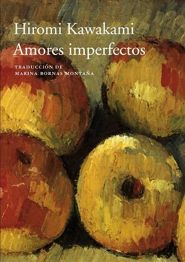 AMORES IMPERFECTOS | 9788416748228 | KAWAKAMI,HIROMI | Libreria Geli - Librería Online de Girona - Comprar libros en catalán y castellano