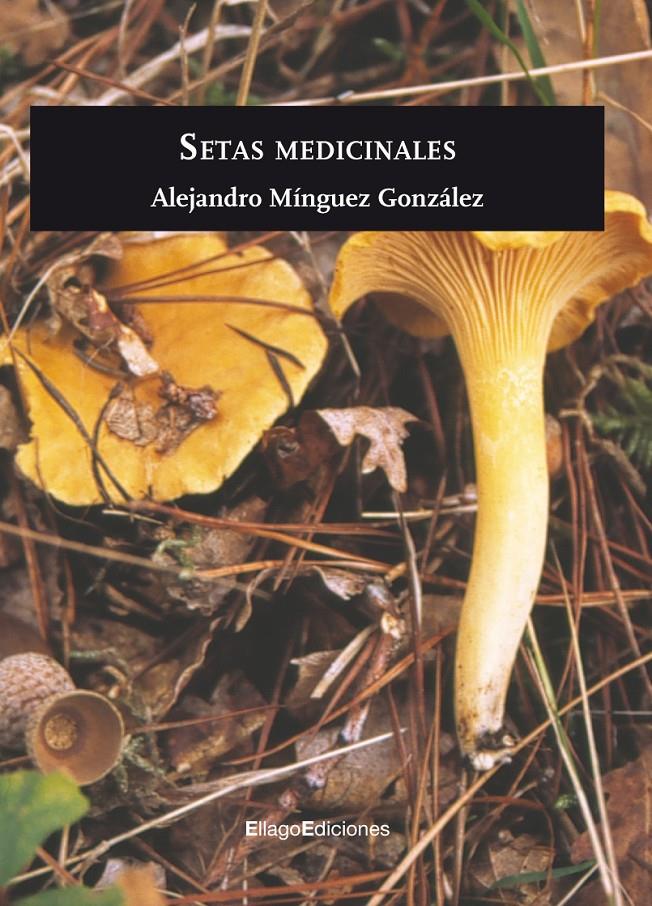 SETAS MEDICINALES | 9788496720862 | MINGUEZ GONZALEZ,ALEJANDRO | Libreria Geli - Librería Online de Girona - Comprar libros en catalán y castellano