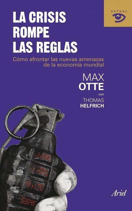 LA CRISIS ROMPE LAS REGLAS.COMO AFRONTAT LAS NUEVAS... | 9788434469723 | OTTE,MAX | Libreria Geli - Librería Online de Girona - Comprar libros en catalán y castellano