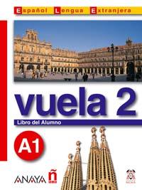 VUELA 2.LIBRO DEL ALUMNO(CURSO INTENSIVO A1) | 9788466745321 | Llibreria Geli - Llibreria Online de Girona - Comprar llibres en català i castellà