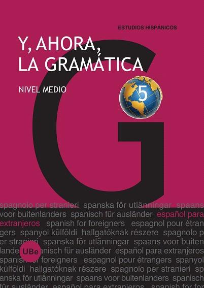 Y AHORA LA GRAMATICA NIVEL MEDIO | 9788447533978 | MONTOLÍO DURÁN, ESTRELLA/DÍAZ TAPIA, Mª ÁNGELES/POLANCO MARTÍNEZ, FERNANDO/MARTÍNEZ DÍAZ, EVA/GARCÍA | Llibreria Geli - Llibreria Online de Girona - Comprar llibres en català i castellà