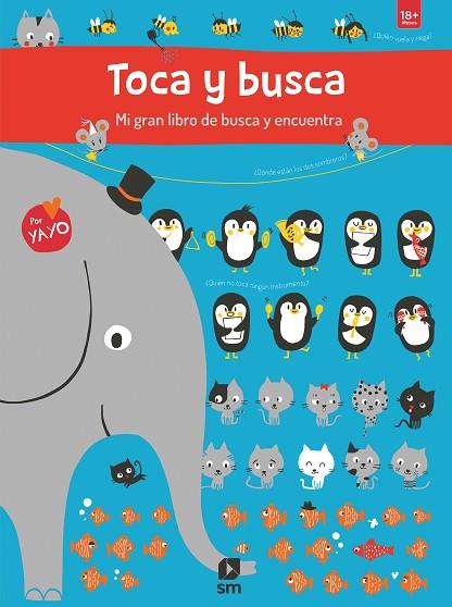 TOCA Y BUSCA.MI GRAN LIBRO DE BUSCA Y ENCUENTRA | 9788491825364 | KAWAMURA,YAYO | Libreria Geli - Librería Online de Girona - Comprar libros en catalán y castellano