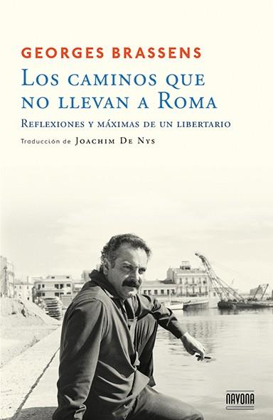 LOS CAMINIOS QUE NO LLEVAN A ROMA | 9788492840717 | BRASSENS,GEORGES | Libreria Geli - Librería Online de Girona - Comprar libros en catalán y castellano