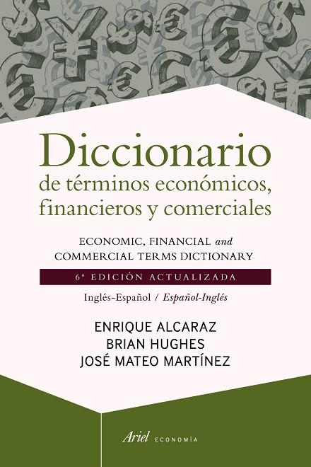 DICCIONARIO DE TÉRMINOS ECONÓMICOS,FINANCIEROS Y COMERCIALES (6ªED/2012) | 9788434404977 | ALCARAZ,ENRIQUE/HUGUES,BRIAN/MARTÍNEZ,JOSÉ MATEO | Llibreria Geli - Llibreria Online de Girona - Comprar llibres en català i castellà