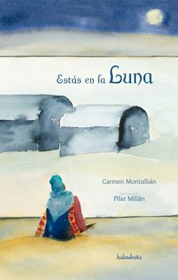 ESTAS EN LA LUNA | 9788496388475 | MONTALBÁN,CARMEN/MILLAN,PILAR | Llibreria Geli - Llibreria Online de Girona - Comprar llibres en català i castellà